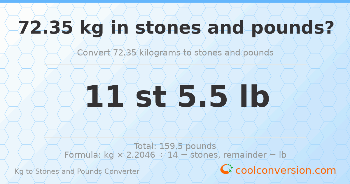 72.35 kg to stones and pounds — 72.35 kg = 11 st 5.50 lb