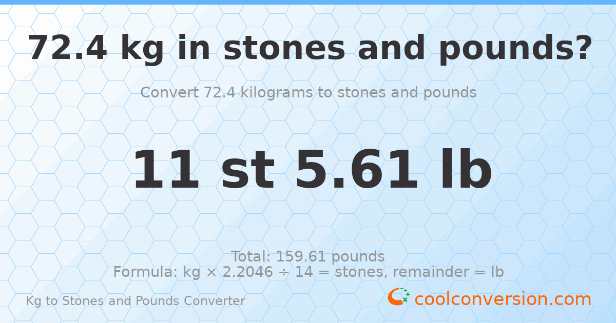 72.4 kg to stones and pounds — 72.4 kg = 11 st 5.61 lb