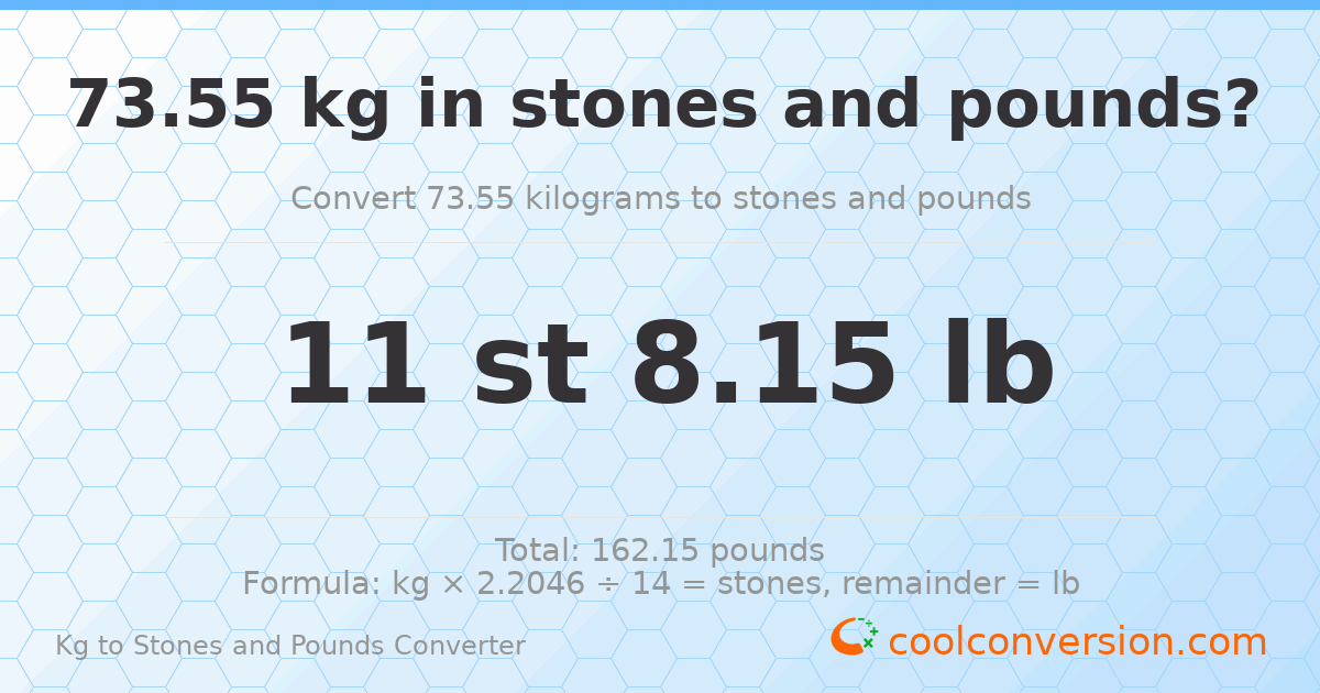 73.55 kg to stones and pounds — 73.55 kg = 11 st 8.15 lb