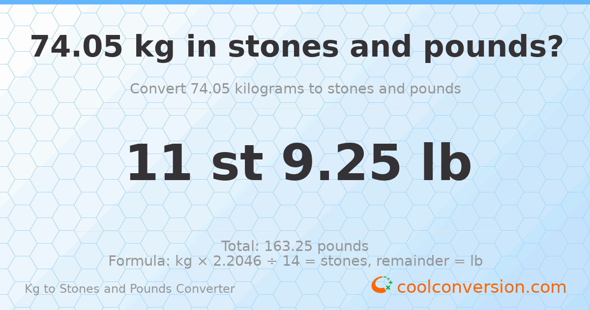 74.05 kg to stones and pounds — 74.05 kg = 11 st 9.25 lb