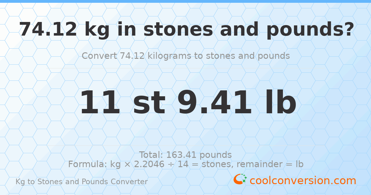 74.12 kg to stones and pounds — 74.12 kg = 11 st 9.41 lb