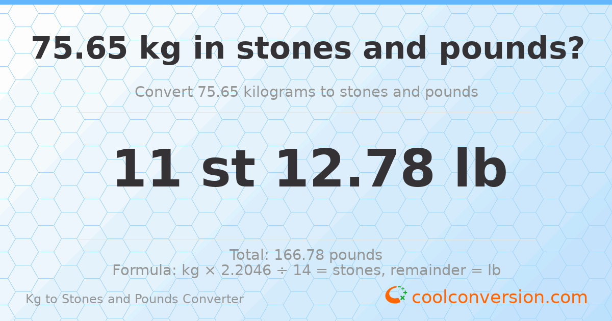 75.65 kg to stones and pounds — 75.65 kg = 11 st 12.78 lb