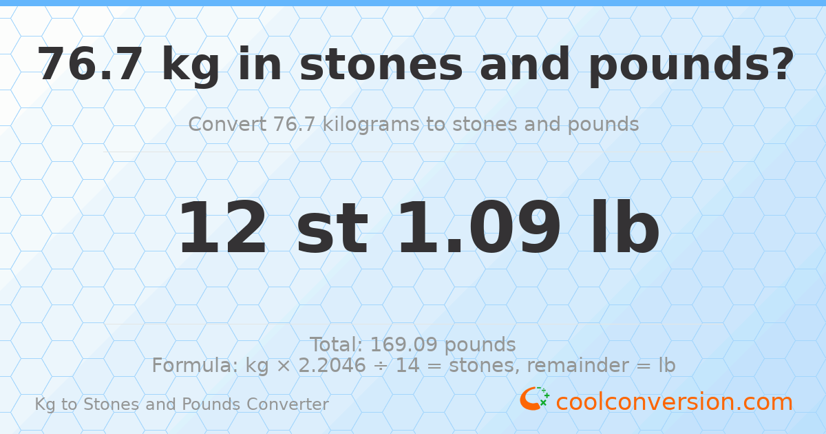 76.7 kg to stones and pounds — 76.7 kg = 12 st 1.09 lb