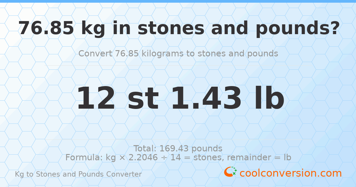 76.85 kg to stones and pounds — 76.85 kg = 12 st 1.43 lb