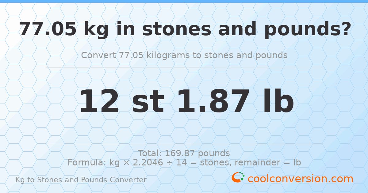 77.05 kg to stones and pounds — 77.05 kg = 12 st 1.87 lb