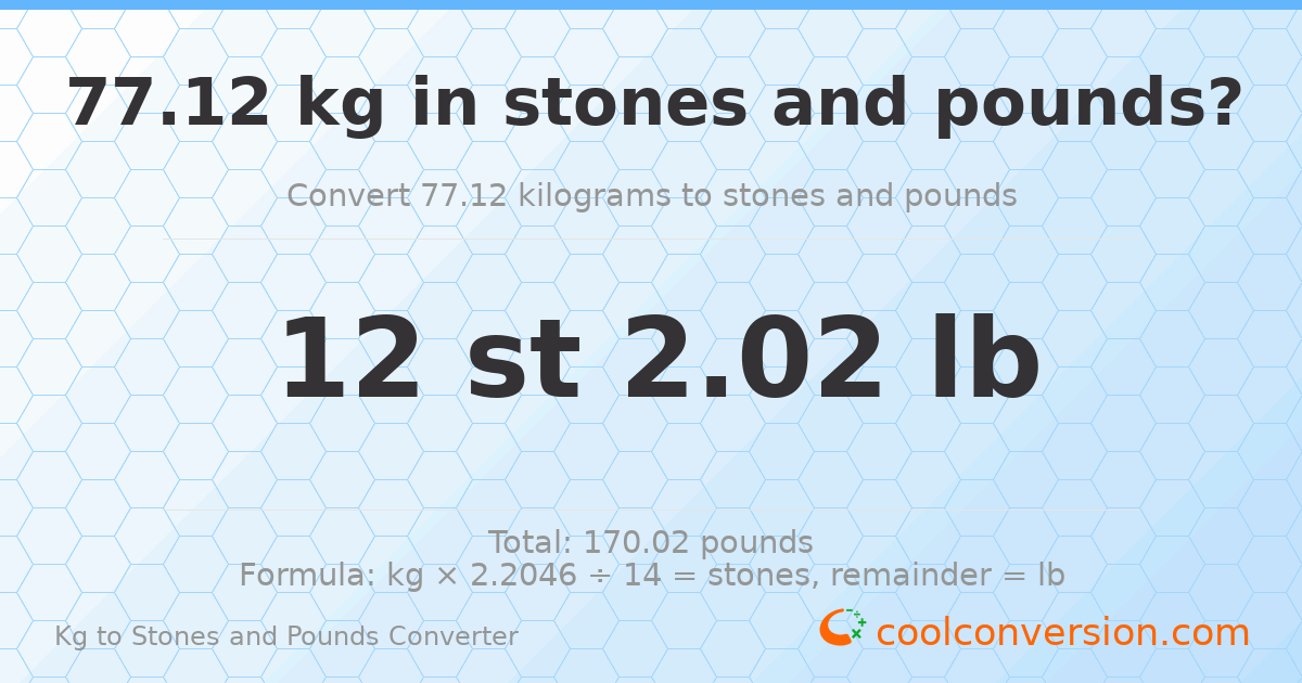 77.12 kg to stones and pounds — 77.12 kg = 12 st 2.02 lb