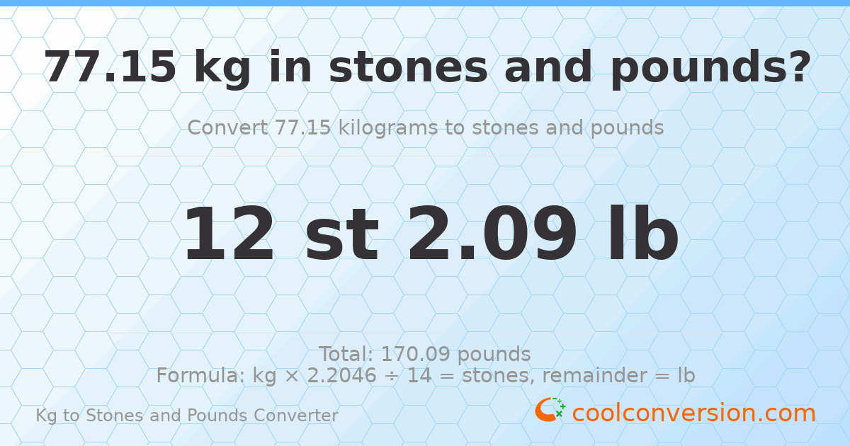 77.15 kg to stones and pounds — 77.15 kg = 12 st 2.09 lb