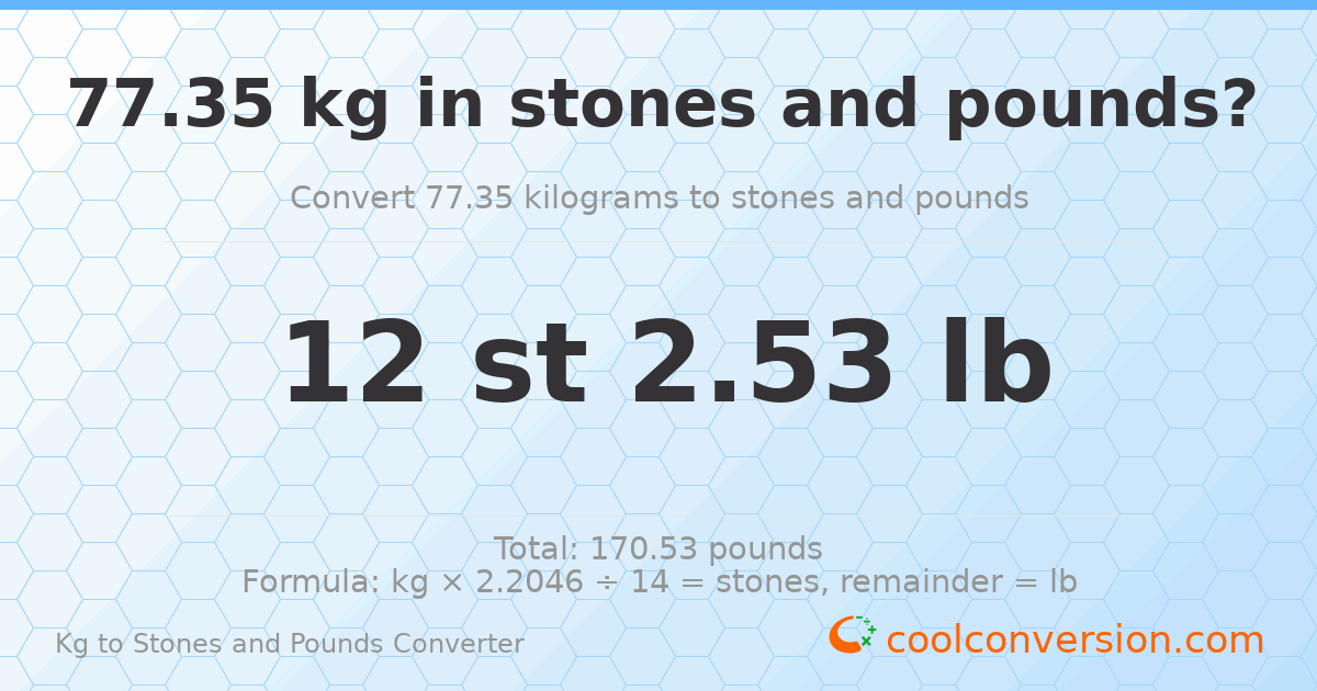 77.35 kg to stones and pounds — 77.35 kg = 12 st 2.53 lb