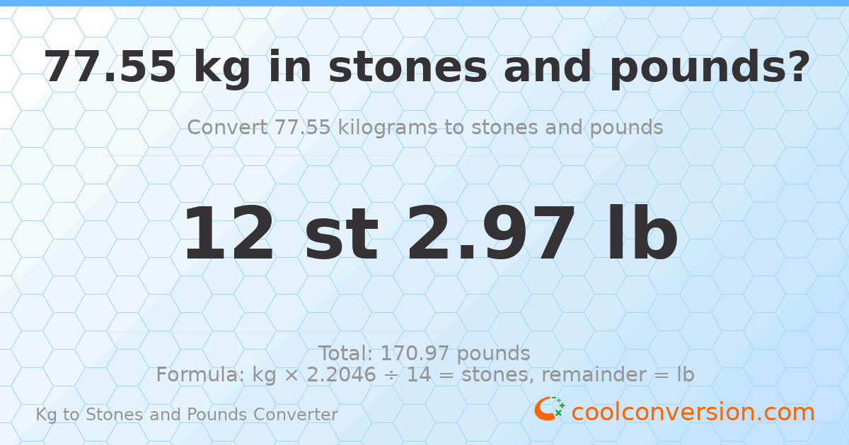 77.55 kg to stones and pounds — 77.55 kg = 12 st 2.97 lb