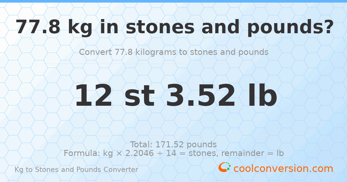 77.80 kg to stones and pounds — 77.80 kg = 12 st 3.52 lb