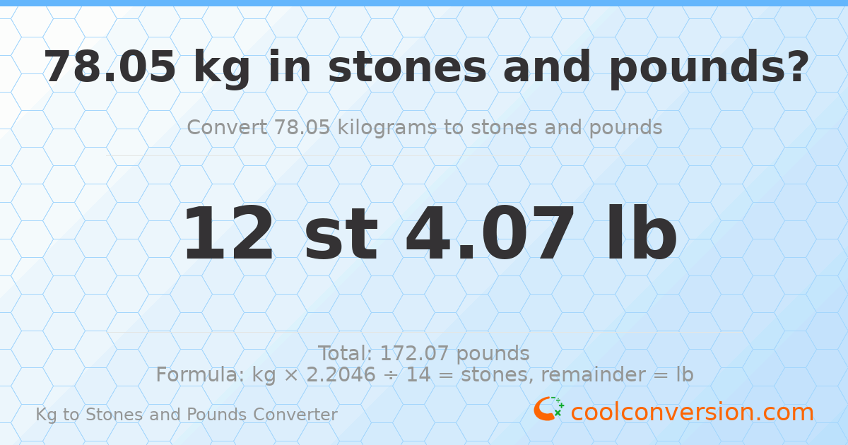 78.05 kg to stones and pounds — 78.05 kg = 12 st 4.07 lb