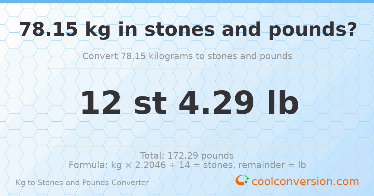 78.15 kg to stones and pounds — 78.15 kg = 12 st 4.29 lb