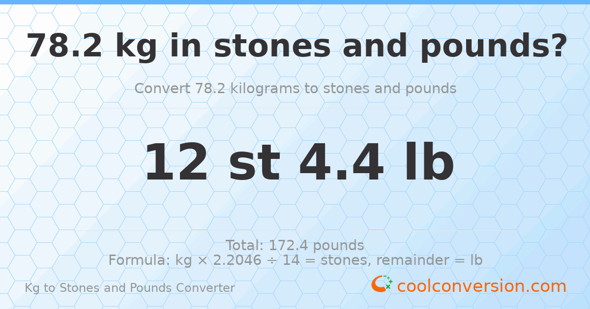 78.2 kg to stones and pounds — 78.2 kg = 12 st 4.40 lb