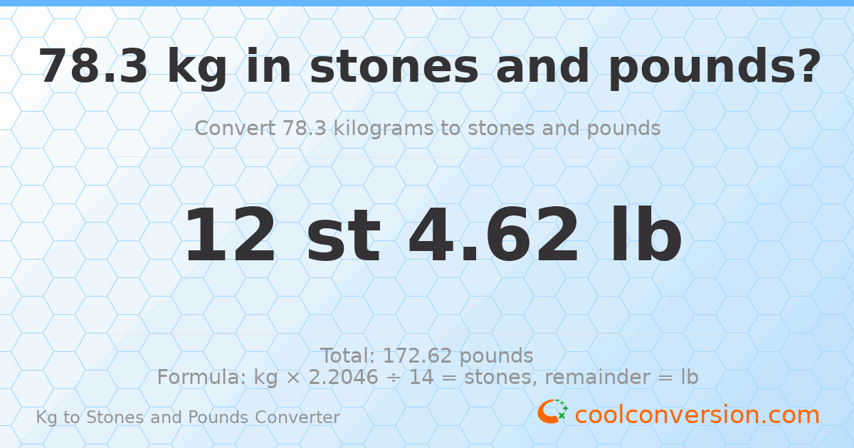 78.3 kg to stones and pounds — 78.3 kg = 12 st 4.62 lb
