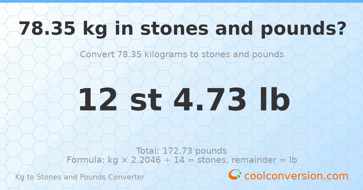 78.35 kg to stones and pounds — 78.35 kg = 12 st 4.73 lb