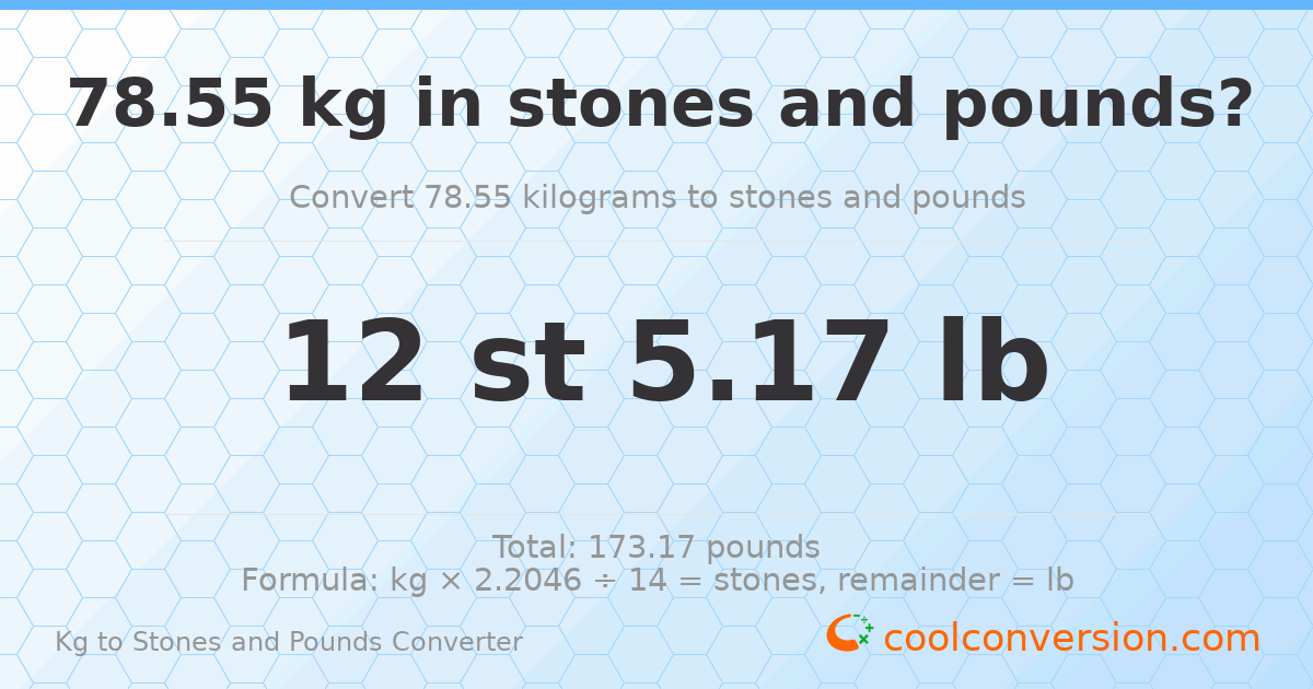 78.55 kg to stones and pounds — 78.55 kg = 12 st 5.17 lb