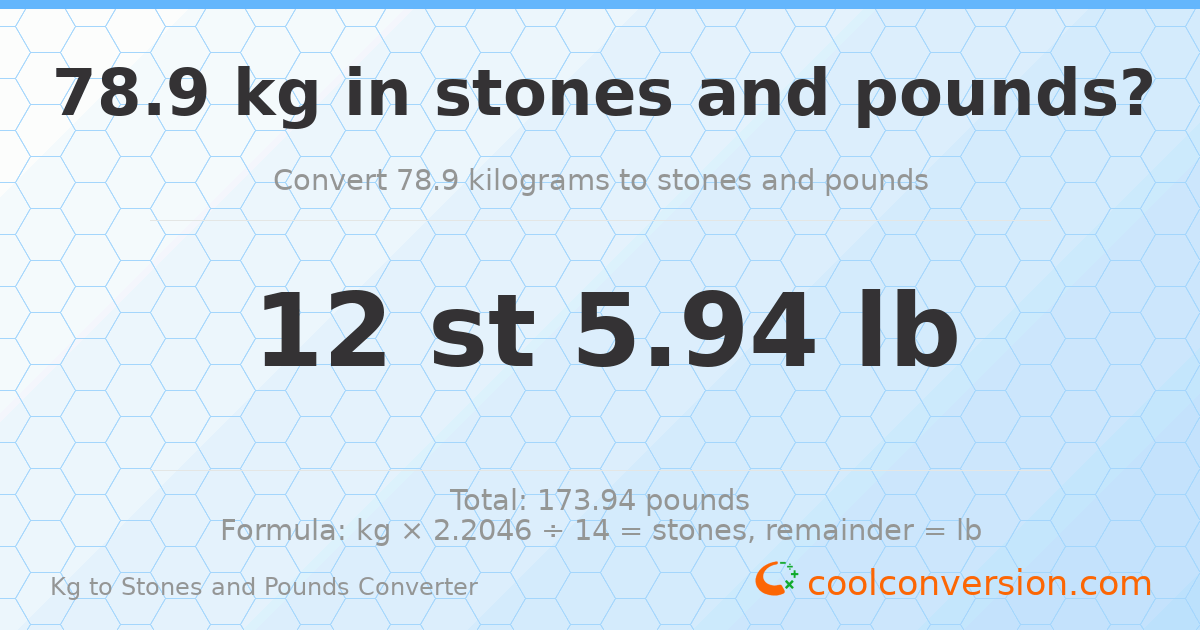 78.9 kg to stones and pounds — 78.9 kg = 12 st 5.94 lb