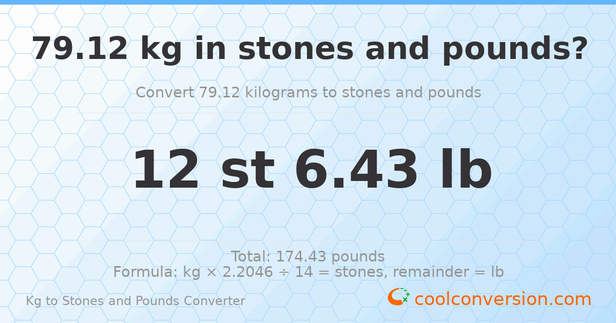 79.12 kg to stones and pounds — 79.12 kg = 12 st 6.43 lb