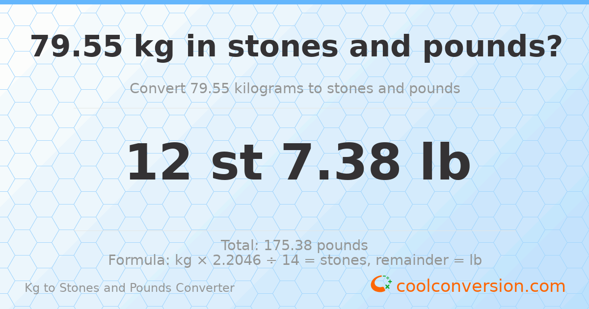 79.55 kg to stones and pounds — 79.55 kg = 12 st 7.38 lb