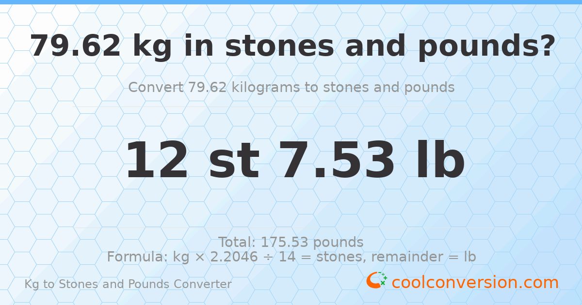 79.62 kg to stones and pounds — 79.62 kg = 12 st 7.53 lb
