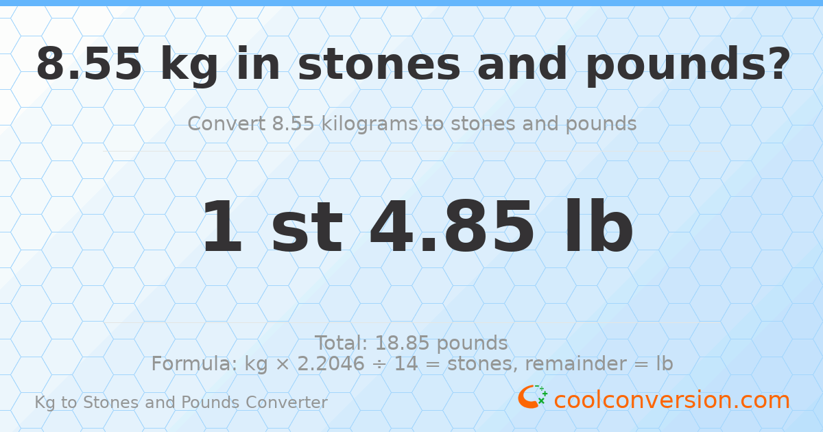 8.55 kg to stones and pounds — 8.55 kg = 1 st 4.85 lb