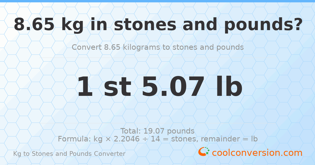 8.65 kg to stones and pounds — 8.65 kg = 1 st 5.07 lb