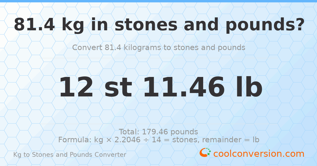 81.4 kg to stones and pounds — 81.4 kg = 12 st 11.46 lb