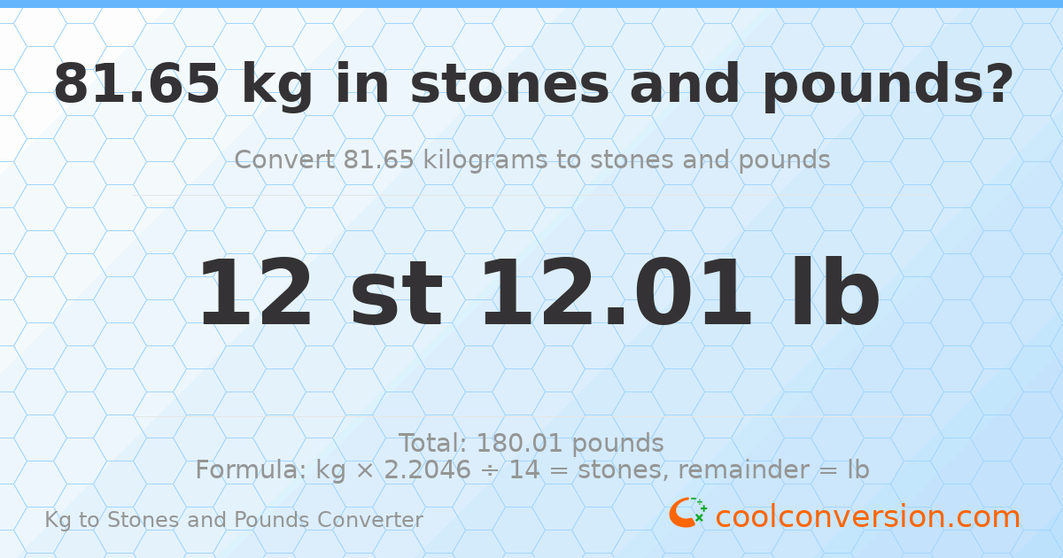 81.65 kg to stones and pounds — 81.65 kg = 12 st 12.01 lb