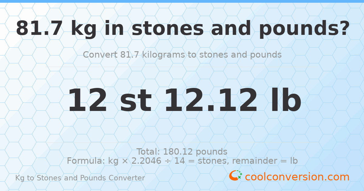 81.7 kg to stones and pounds — 81.7 kg = 12 st 12.12 lb