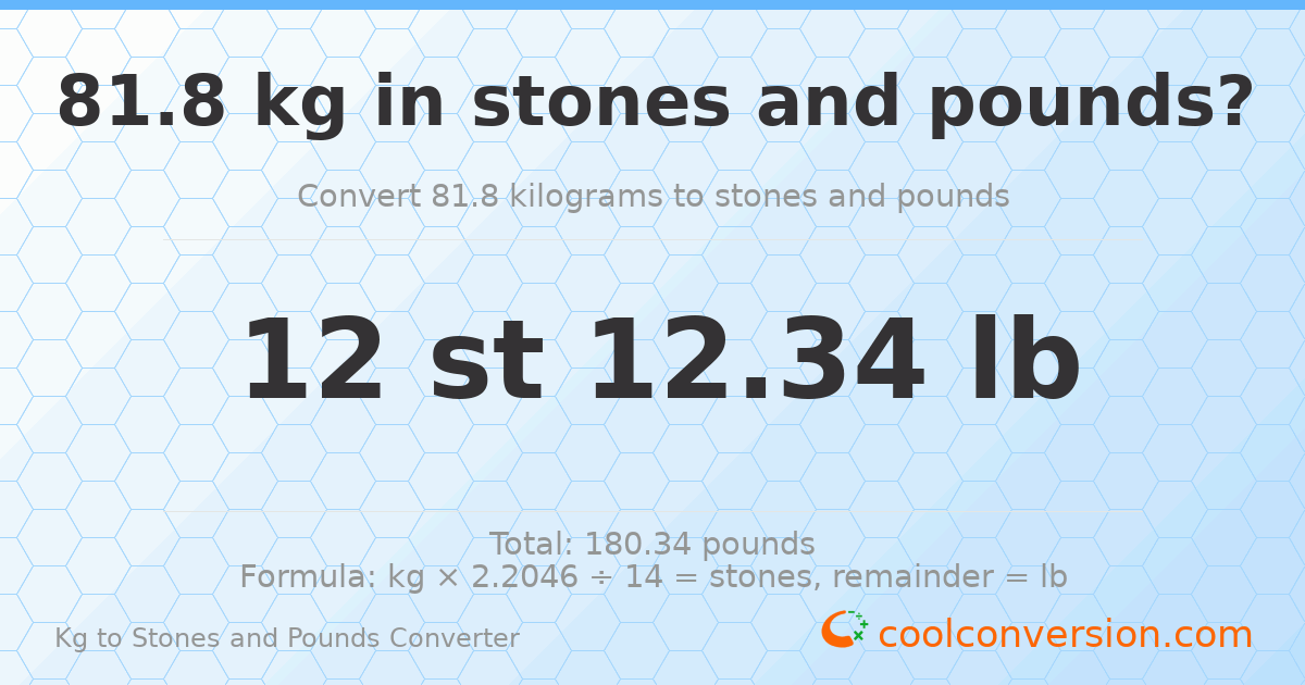 81.80 kg to stones and pounds — 81.80 kg = 12 st 12.34 lb