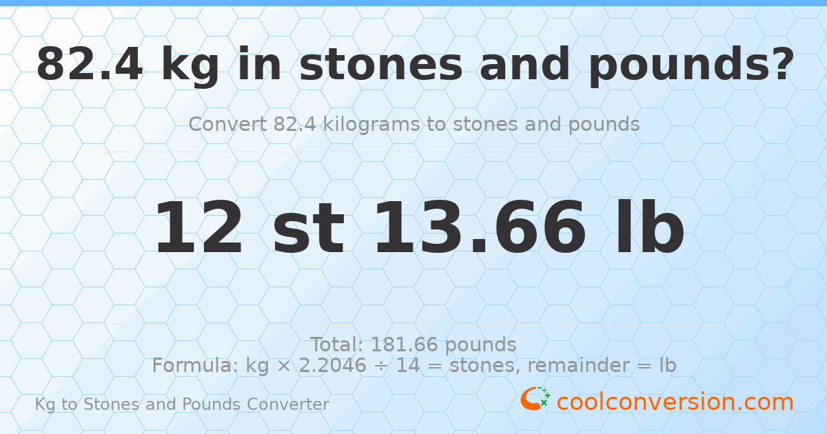 82.4 kg to stones and pounds — 82.4 kg = 12 st 13.66 lb