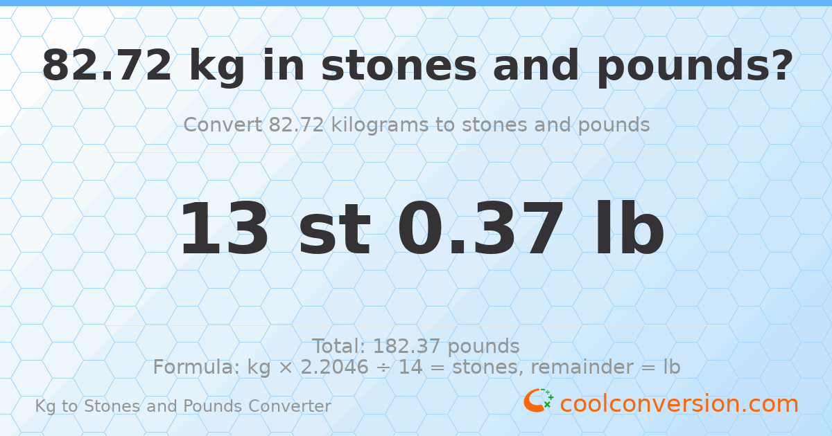 82.72 kg to stones and pounds — 82.72 kg = 13 st 0.37 lb