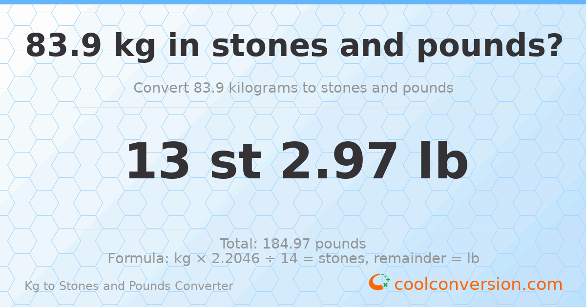 83.9 kg to stones and pounds — 83.9 kg = 13 st 2.97 lb