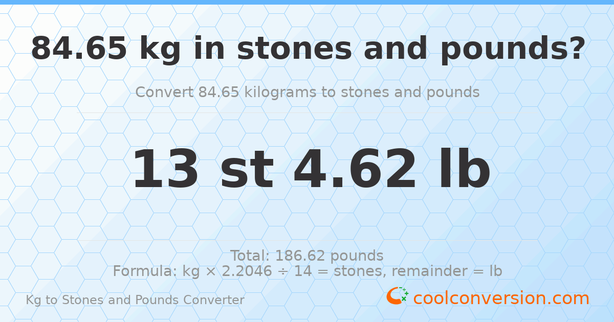 84.65 kg to stones and pounds — 84.65 kg = 13 st 4.62 lb