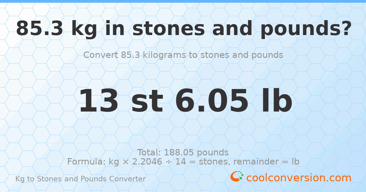 85.3 kg to stones and pounds — 85.3 kg = 13 st 6.05 lb