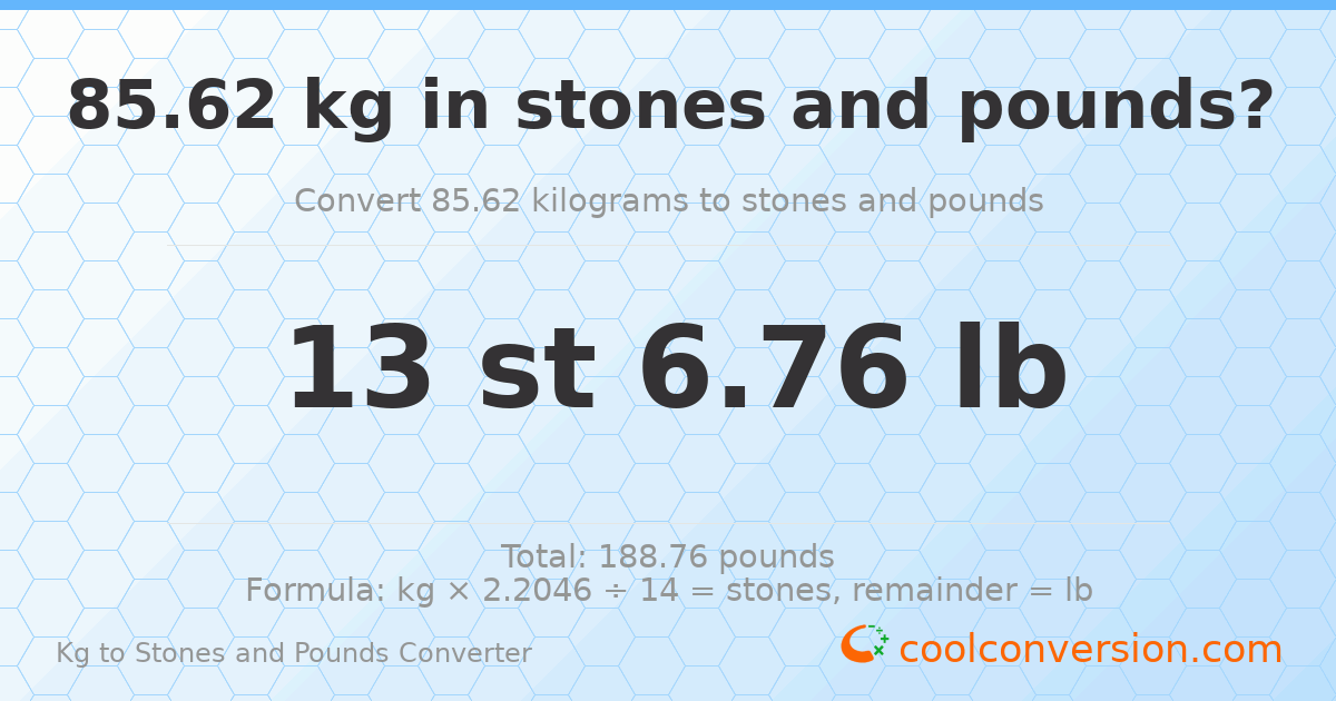 85.62 kg to stones and pounds — 85.62 kg = 13 st 6.76 lb