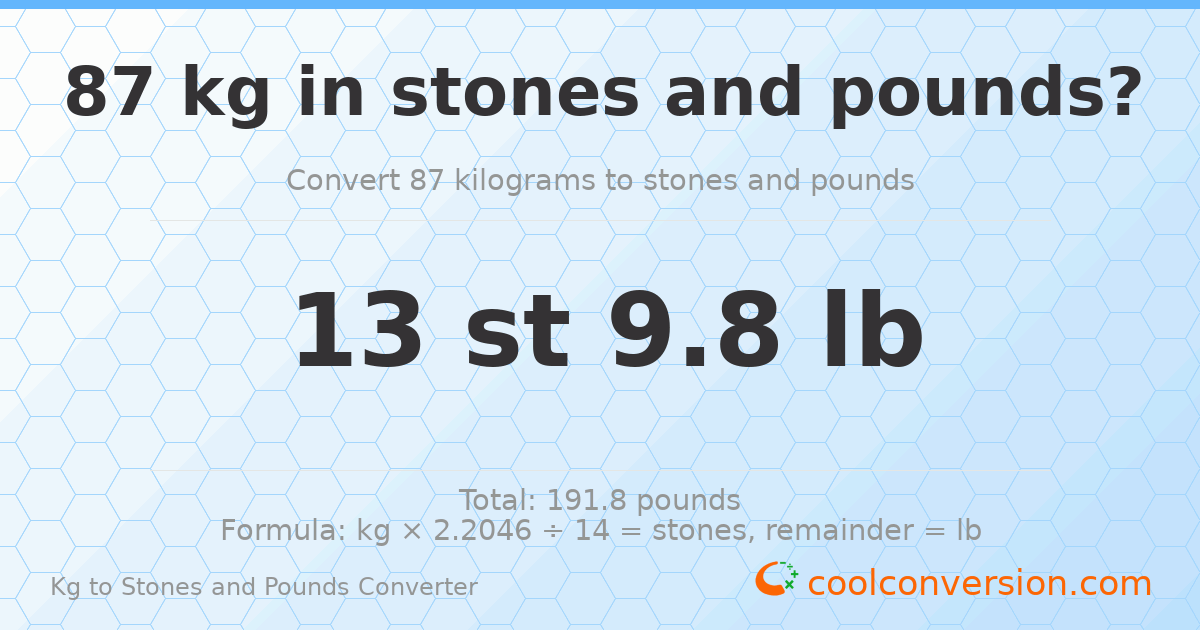 87 kg to stones and pounds — 87 kg = 13 st 9.80 lb
