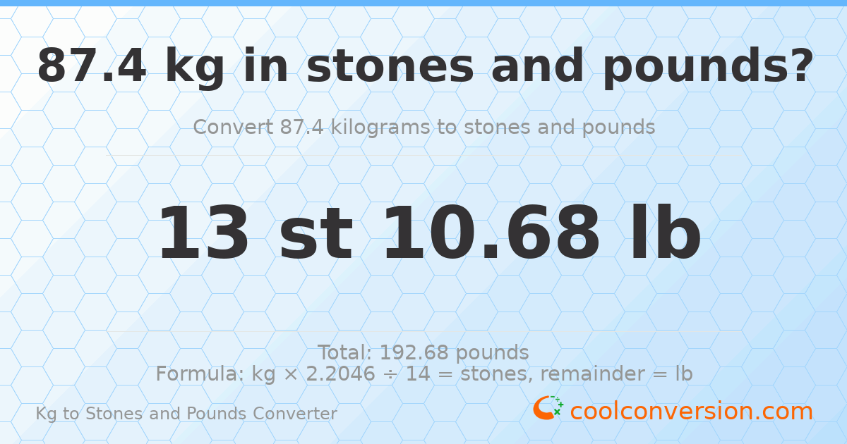 87.4 kg to stones and pounds — 87.4 kg = 13 st 10.68 lb