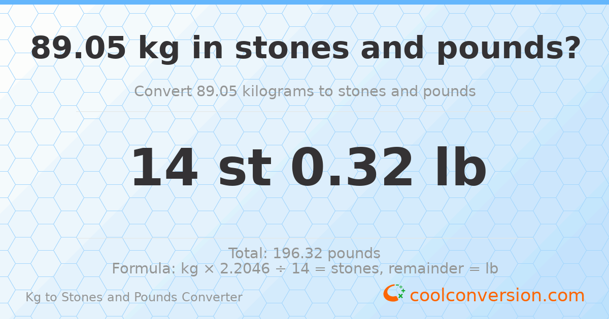 89.05 kg to stones and pounds — 89.05 kg = 14 st 0.32 lb