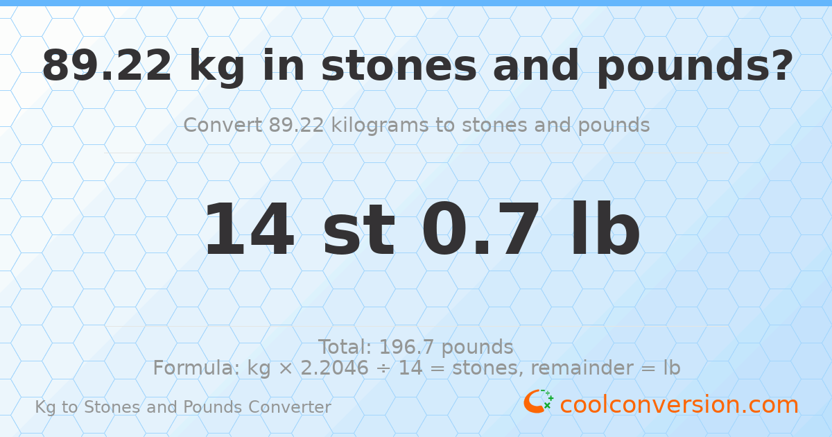 89.22 kg to stones and pounds — 89.22 kg = 14 st 0.70 lb