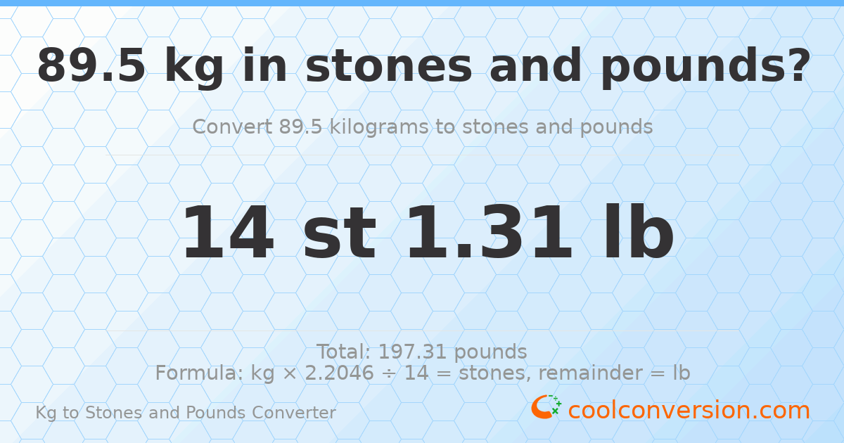 89.5 kg to stones and pounds — 89.5 kg = 14 st 1.31 lb
