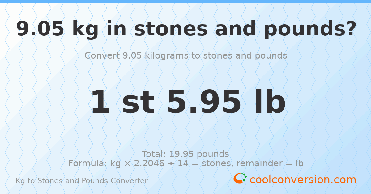 9.05 kg to stones and pounds — 9.05 kg = 1 st 5.95 lb
