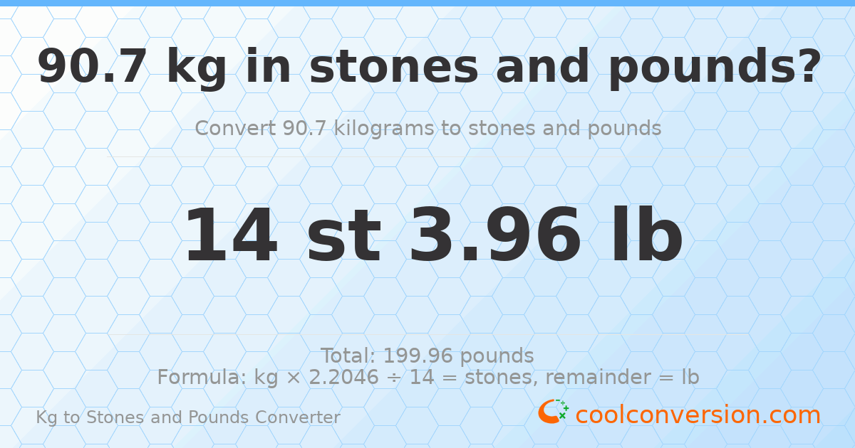 90.7 kg to stones and pounds — 90.7 kg = 14 st 3.96 lb