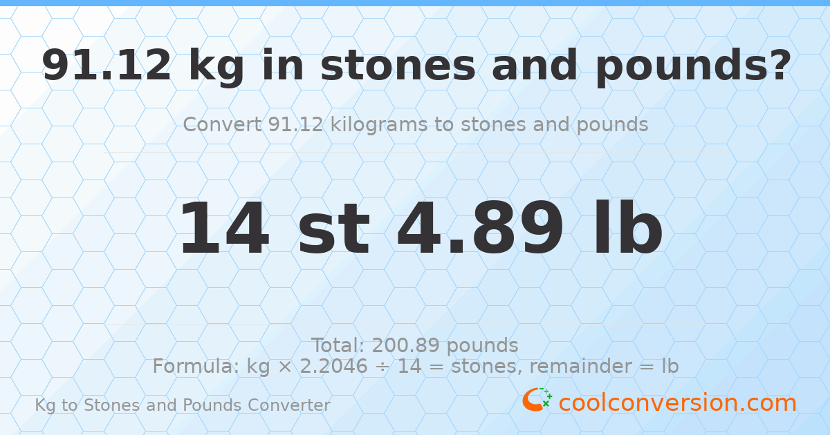 91.12 kg to stones and pounds — 91.12 kg = 14 st 4.89 lb