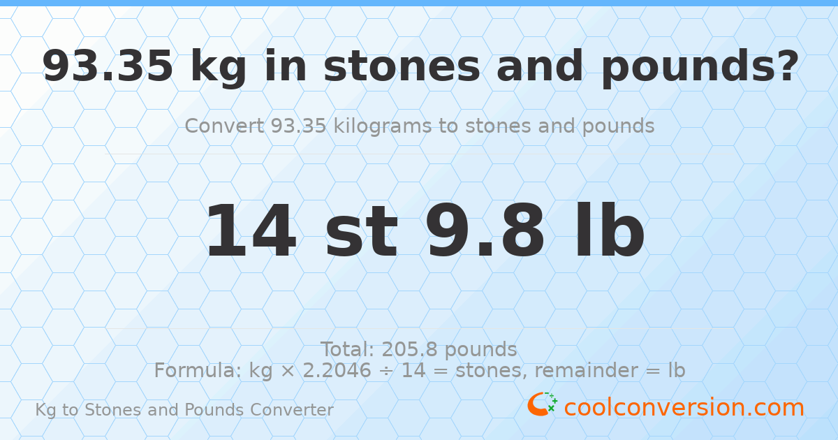 93.35 kg to stones and pounds — 93.35 kg = 14 st 9.80 lb