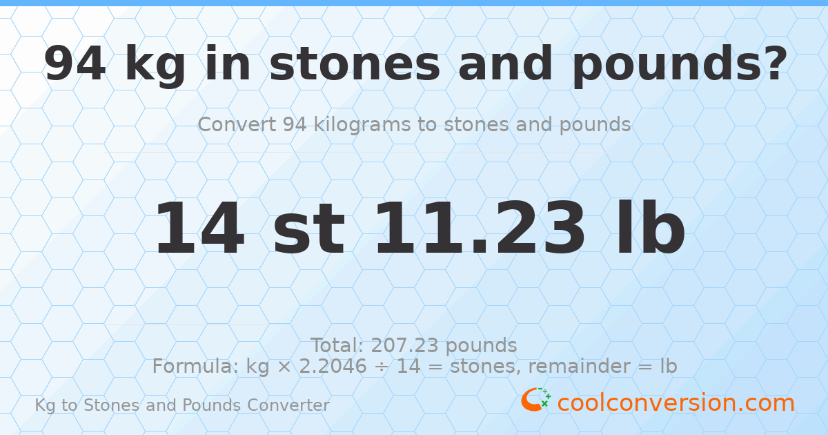 94 kg to stones and pounds — 94 kg = 14 st 11.23 lb