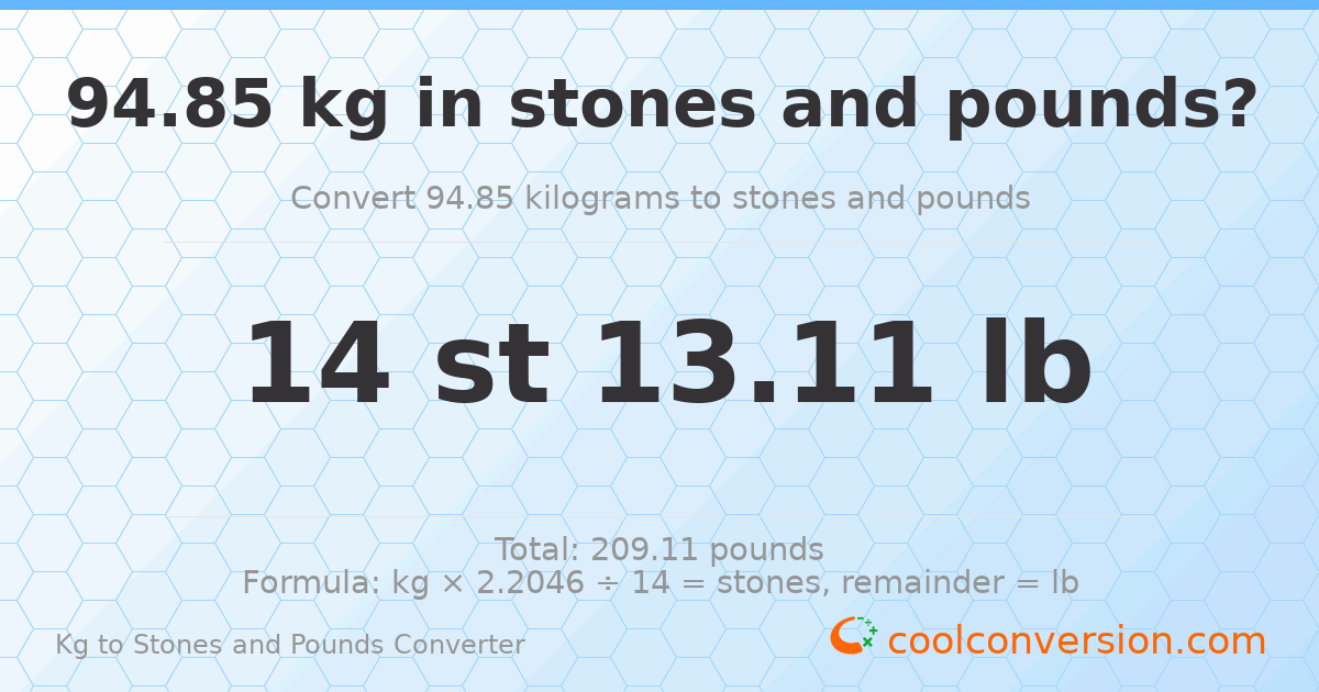 94.85 kg to stones and pounds — 94.85 kg = 14 st 13.11 lb