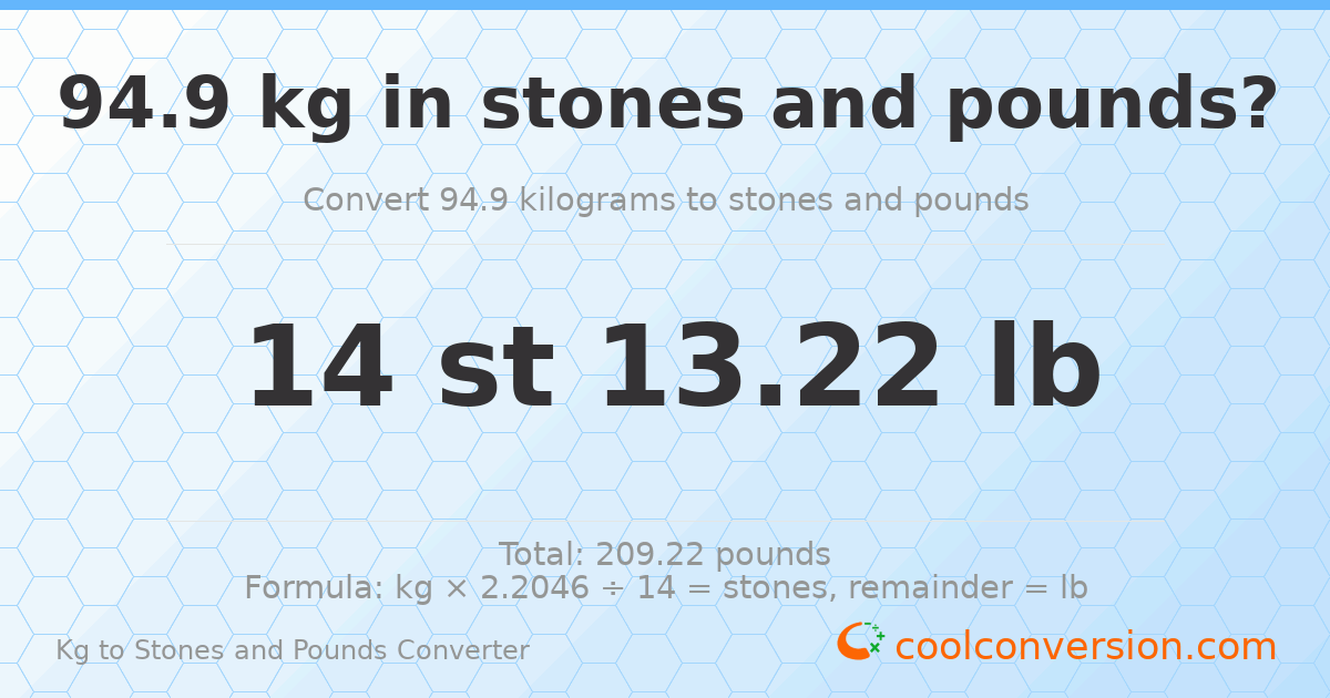 94.9 kg to stones and pounds — 94.9 kg = 14 st 13.22 lb