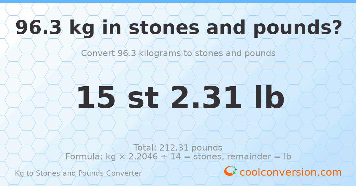 96.30 kg to stones and pounds — 96.30 kg = 15 st 2.31 lb