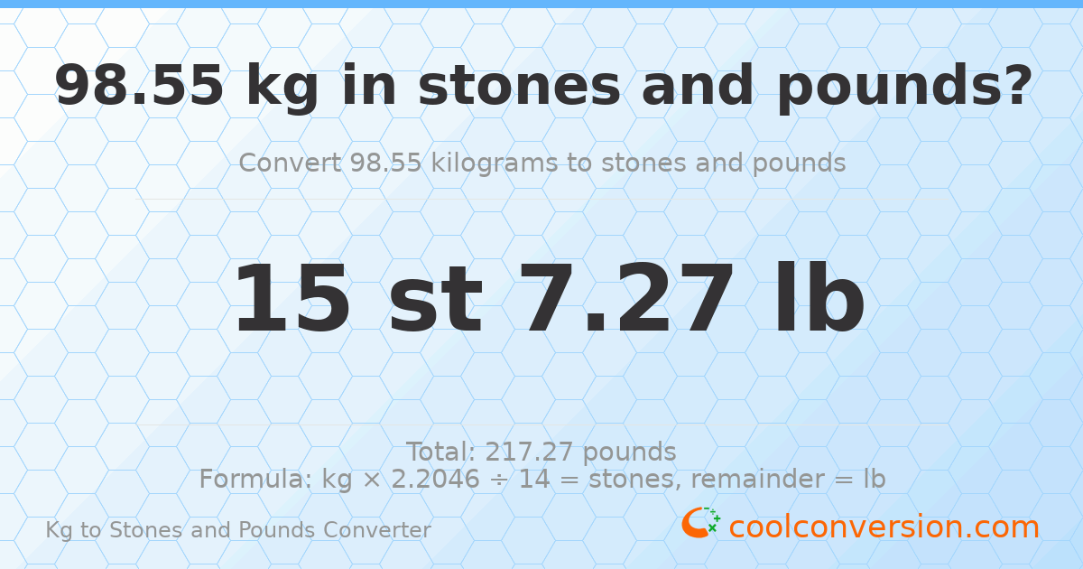 98.55 kg to stones and pounds — 98.55 kg = 15 st 7.27 lb